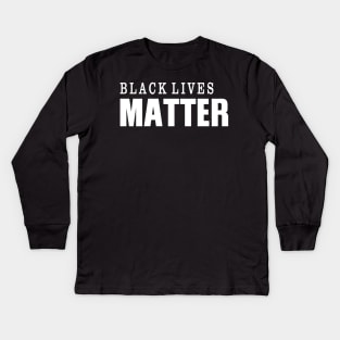 black lives matter Kids Long Sleeve T-Shirt